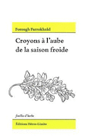 Croyons à l'aube de la saison froide [édition bilingue]
